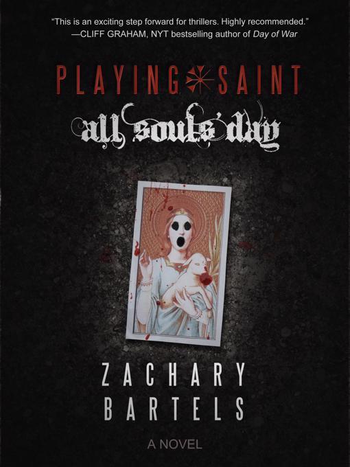 Title details for Playing Saint | All Souls' Day by Zachary Bartels - Available